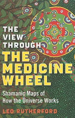 View Through The Medicine Wheel, The