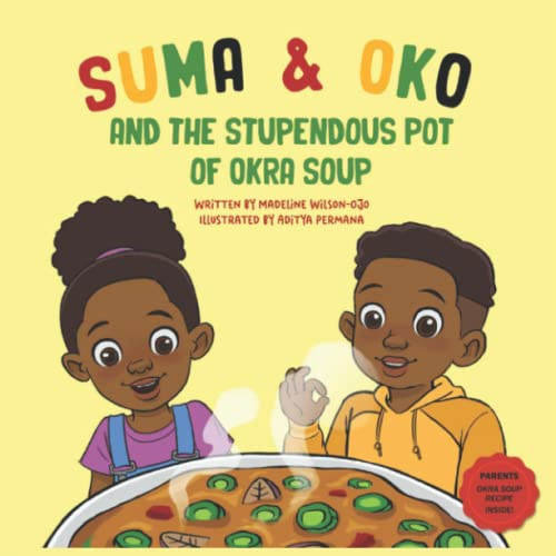 Suma & Oko and the Stupendous Pot of Okra Soup (Suma & Oko Books)