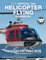 The Official FAA Helicopter Flying Handbook: Full Color, Full Size: FAA-H-8083-21A - Giant 8.5 x 11 Size, Full Color Throughout (Carlile Aviation Library)