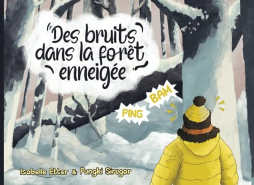 Des bruits dans la forêt enneigée
