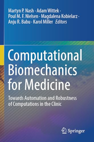 Computational Biomechanics for Medicine: Towards Automation and Robustness of Computations in the Clinic