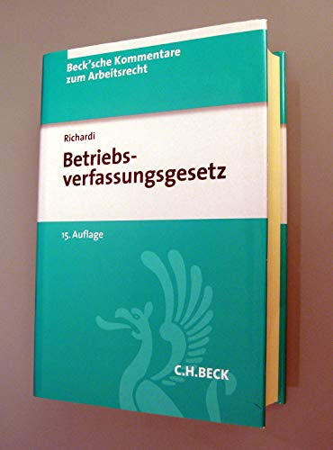 Betriebsverfassungsgesetz: mit Wahlordnung (Beck'sche Kommentare zum Arbeitsrecht, Band 5)