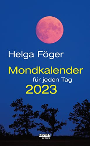 Mondkalender für jeden Tag 2023: Tages-Abreißkalender – perforierte Seiten – zum Aufstellen oder Aufhängen – 13,5 x 21,5 cm
