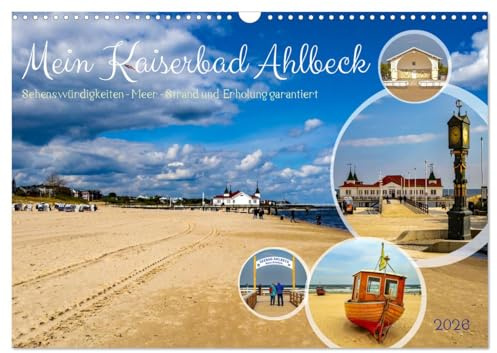 Mein Kaiserbad Ahlbeck (Wandkalender 2026 DIN A3 quer), CALVENDO Monatskalender: Warum mein Ahlbeck der perfekte Ferienort an der Ostsee ist? (CALVENDO Orte)