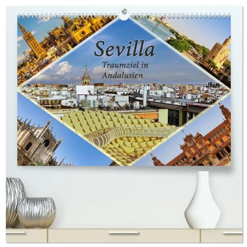 Sevilla - Traumziel in Andalusien (hochwertiger Premium Wandkalender 2026 DIN A2 quer), Kunstdruck in Hochglanz: Sevilla, die andalusische Schönheit mit unvergesslichen Höhepunkten (CALVENDO Orte)