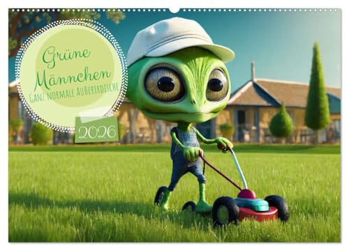 Grüne Männchen - Ganz normale Außerirdische (Wandkalender 2026 DIN A2 quer), CALVENDO Monatskalender: Entdecke eine humorvolle und faszinierende Welt, ... menschlich agieren. (CALVENDO Spass)