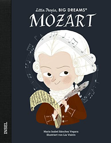 Little People, Big Dreams – Wolfgang Amadeus Mozart: Deutsche Ausgabe | Kinderbuch ab 4 Jahre