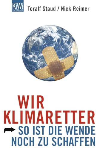Wir Klimaretter: So ist die Wende noch zu schaffen