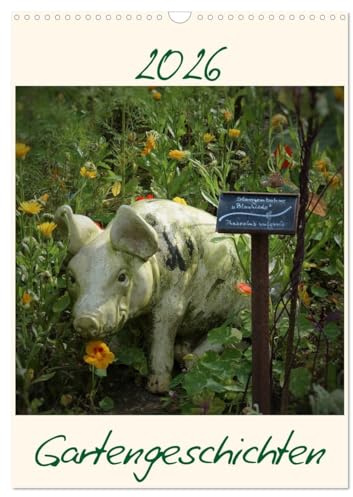 Gartengeschichten (Wandkalender 2026 DIN A3 hoch), CALVENDO Monatskalender: Geschichten aus dem Bauerngarten St. Bernardin (CALVENDO Natur)