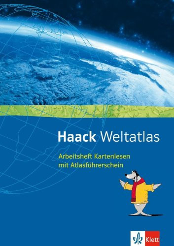 Haack Weltatlas. Allgemeine Ausgabe Sekundarstufe I und II: Arbeitsheft Kartenlesen mit Atlasführerschein Klasse 5