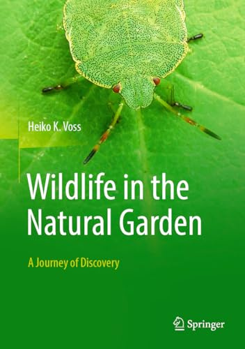 Wildlife in the Natural Garden: A Journey of Discovery