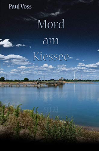 Mord am Kiessee (Krimis aus dem Südkreis Nienburg)