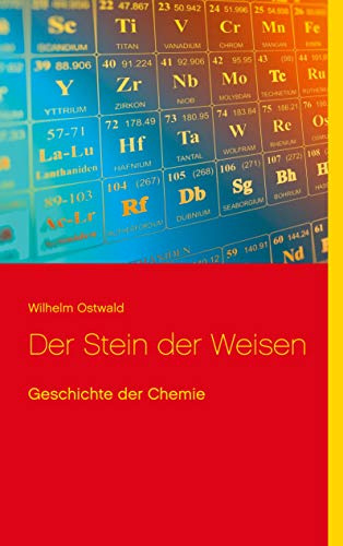 Der Stein der Weisen: Geschichte der Chemie (Abenteuer Naturwissenschaft, Band 1)