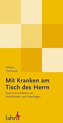 Mit Kranken am Tisch des Herrn: Kommunionfeiern an Hochfesten und Feiertagen. Berücksichtigt sind: Unbefleckte Empfängnis, Erscheinung des Herrn, ... und Paul, Maria Himmelfahrt, Allerheiligen