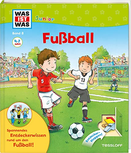 WAS IST WAS Junior Band 8. Fußball: Welche Regeln gelten beim Fußball? Wie trainieren Profis? (WAS IST WAS Junior Sachbuch, Band 8)