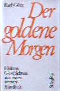 Der goldene Morgen : heitere Geschichten aus e. armen Kindheit.