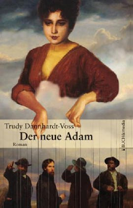 Der neue Adam: Roman
