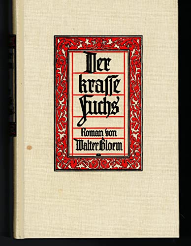 Der krasse Fuchs. Roman. Nachdruck der Ausgabe Leipzig 1911 mit einem Nachwort von Holger Zinn.