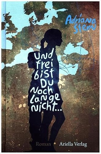 Und frei bist Du noch lange nicht: Roman