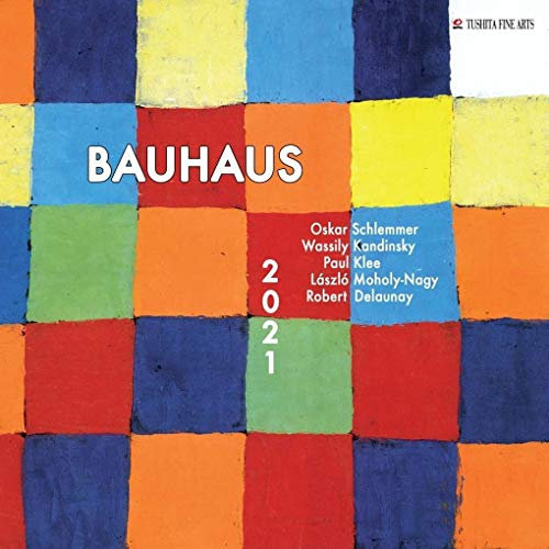 Bauhaus 2021: Kalender 2021 (Tushita Fine Arts)