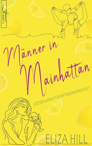 Männer in Mainhattan: Letzter Aufruf für Bitterlemonwolke Nr. 7: Liebesroman