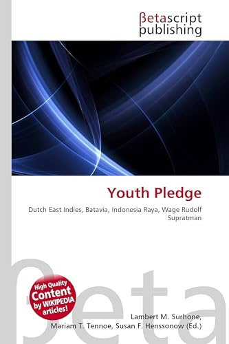 Youth Pledge: Dutch East Indies, Batavia, Indonesia Raya, Wage Rudolf Supratman