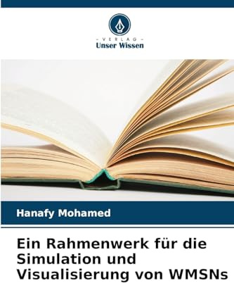 Ein Rahmenwerk für die Simulation und Visualisierung von WMSNs: DE