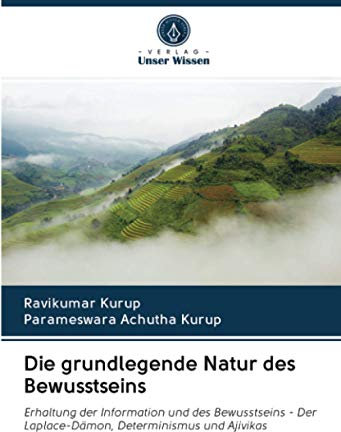 Die grundlegende Natur des Bewusstseins: Erhaltung der Information und des Bewusstseins - Der Laplace-Dämon, Determinismus und Ajivikas