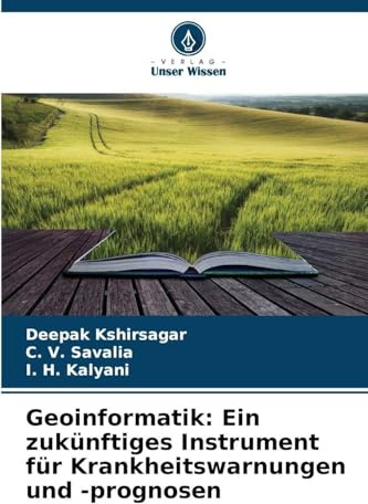Geoinformatik: Ein zukünftiges Instrument für Krankheitswarnungen und -prognosen: DE