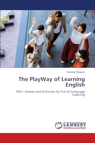 The PlayWay of Learning English: 100+ Games and Activities for Fun of Language Learning