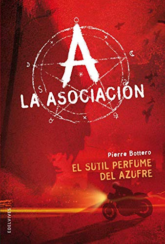 El sútil perfume del azufre (La Asociación, Band 4)