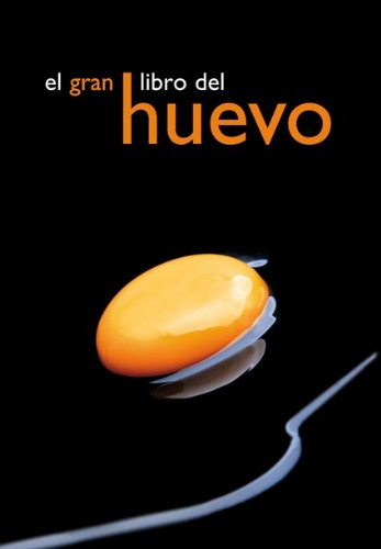 El gran libro del huevo: Instituto de Estudios del Huevo (Cocina de autor)