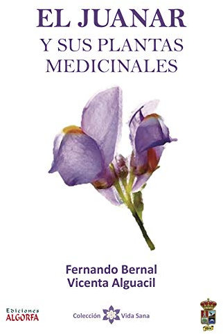 El Juanar y sus plantas medicinales
