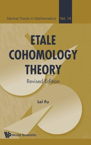 ETALE COHOMOLOGY THEORY (REVISED EDITION) (Nankai Tracts in Mathematics, 14)