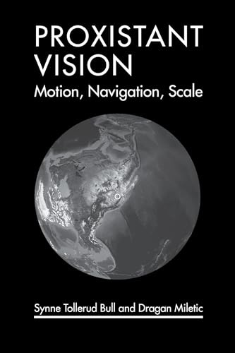 Proxistant Vision: Motion, Navigation, Scale (Leonardo)
