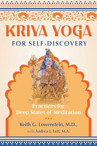 Kriya Yoga for Self-Discovery: Practices for Deep States of Meditation