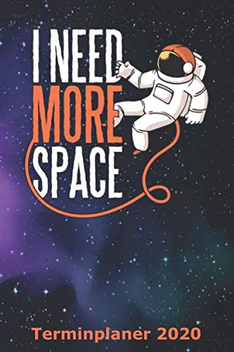 Terminplaner 2020: Astronaumt-Kalender | lustiger Spruch | mit 124 Seiten im A5-Format | Wochen- und Monatsplaner | Eine Woche auf zwei Seiten | mit Ferien- und Feiertagsübersicht