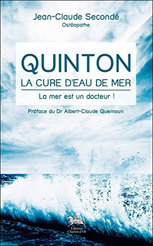 Quinton, la cure d'eau de mer : La mer est un docteur !