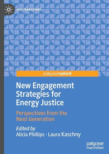 New Engagement Strategies for Energy Justice: Perspectives from the Next Generation (Just Transitions)