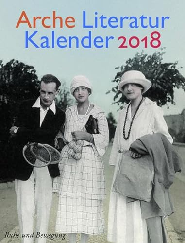Arche Literatur Kalender 2018: Thema: Ruhe und Bewegung