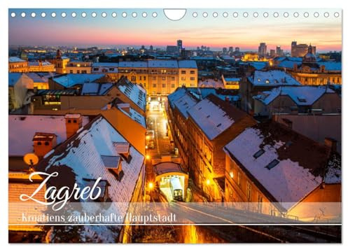 Zagreb - Kroatiens zauberhafte Hauptstadt (Wandkalender 2026 DIN A4 quer), CALVENDO Monatskalender: Zagreb, Hauptstadt mit Charme. (CALVENDO Orte)