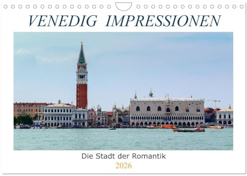 Venedig Impressionen (Wandkalender 2026 DIN A4 quer), CALVENDO Monatskalender: Inspirierende Blickperspektiven für die Besichtigung der Serenissima. (CALVENDO Orte)