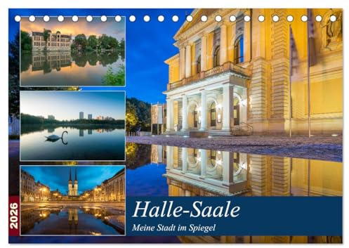 Halle-Saale - Meine Stadt im Spiegel (Tischkalender 2026 DIN A5 quer), CALVENDO Monatskalender: Die schönsten Anisichten der Stadt Halle im Spiegel (CALVENDO Orte)