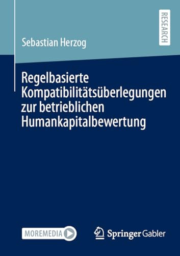 Regelbasierte Kompatibilitätsüberlegungen zur betrieblichen Humankapitalbewertung