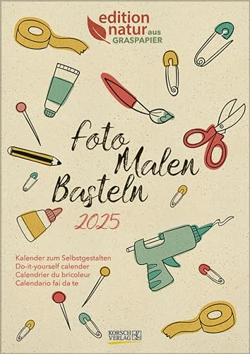 Bastelkalender 2025 A4 Foto-Malen-Basteln Graspapier: Fotokalender zum Selbstgestalten. Do-it-yourself Kalender mit Graspapier.
