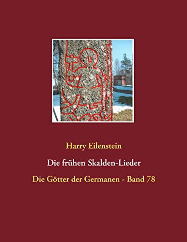 Die frühen Skalden-Lieder: Die Götter der Germanen - Band 78