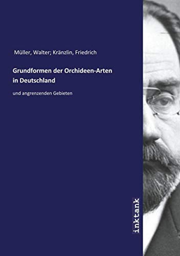 Grundformen der Orchideen-Arten in Deutschland: und angrenzenden Gebieten