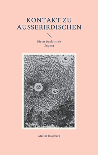 Kontakt zu Außerirdischen: Dieses Buch ist ein Zugang