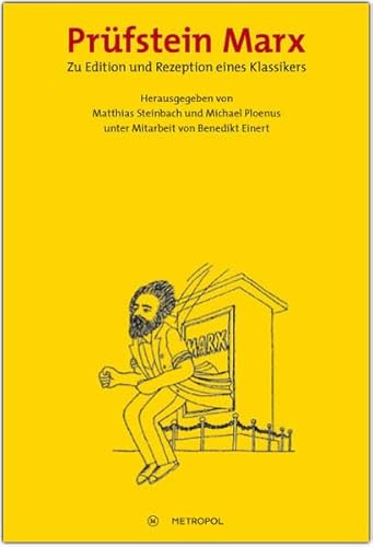 Prüfstein Marx: Zu Edition und Rezeption eines Klassikers