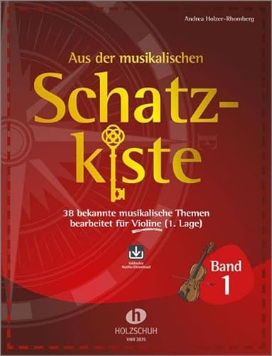 Aus der musikalischen Schatzkiste 1 - Violine: 38 bekannte musikalische Themen bearbeitet für Violine (1. Lage)